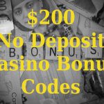 $200 No Deposit Casino Bonus Codes 2022