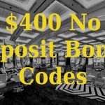 $400 No Deposit Bonus Codes